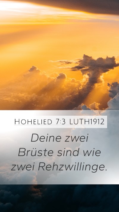 Hohelied 7:3 LUTH1912 Bible Verse Image