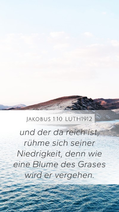 Jakobus 1:10 LUTH1912 Bible Verse Image