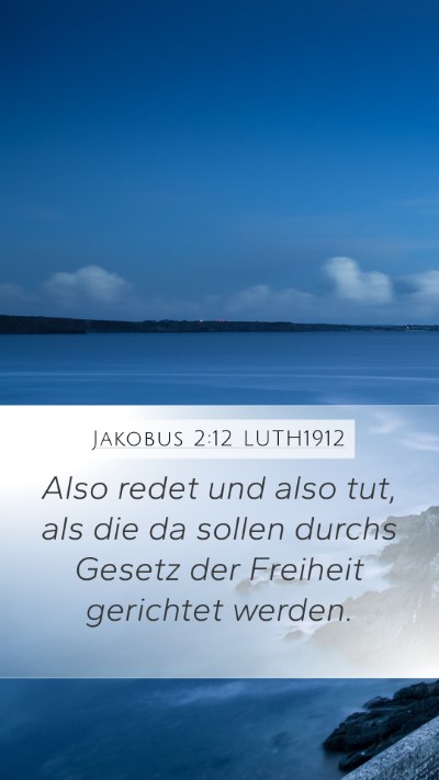 Jakobus 2:12 LUTH1912 Bible Verse Image