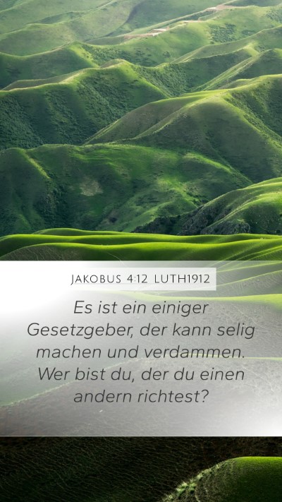 Jakobus 4:12 LUTH1912 Bible Verse Image
