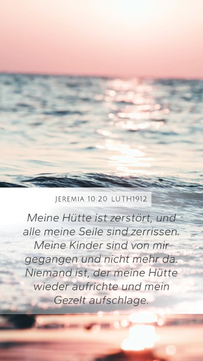 Jeremia 10:20 LUTH1912 Bible Verse Image