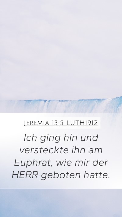 Jeremia 13:5 LUTH1912 Bible Verse Image