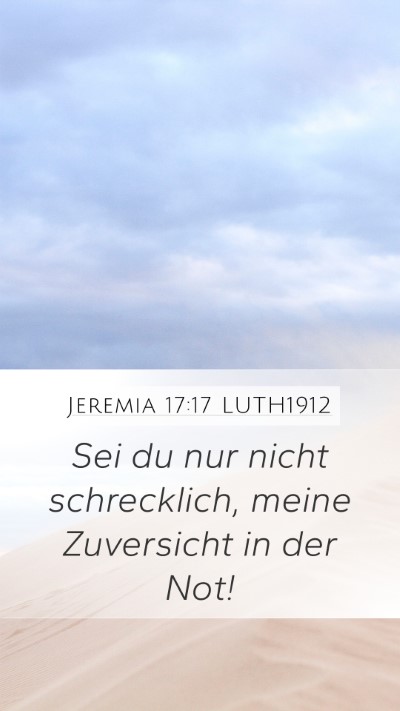 Jeremia 17:17 LUTH1912 Bible Verse Image