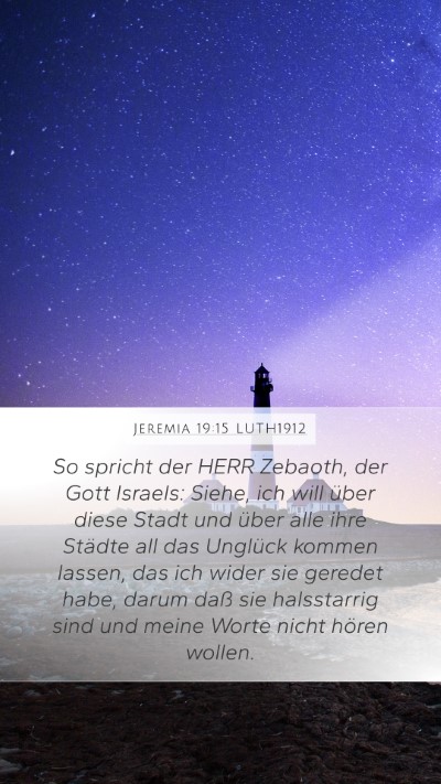 Jeremia 19:15 LUTH1912 Mobile Phone Wallpaper - So spricht der HERR Zebaoth, der Gott Israels: - Mobile Bible Verse Wallpaper