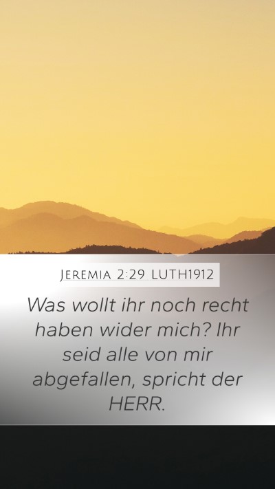 Jeremia 2:29 LUTH1912 Mobile Phone Wallpaper - Was wollt ihr noch recht haben wider mich? Ihr - Mobile Bible Verse Wallpaper