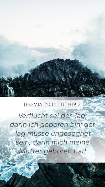 Jeremia 20:14 LUTH1912 Bible Verse Image