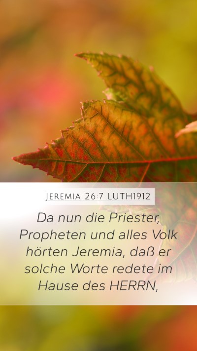 Jeremia 26:7 LUTH1912 Mobile Phone Wallpaper - Da nun die Priester, Propheten und alles Volk - Mobile Bible Verse Wallpaper