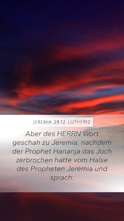 Jeremia 28:12 LUTH1912 Mobile Phone Wallpaper - Aber des HERRN Wort geschah zu Jeremia, nachdem - Mobile Bible Verse Wallpaper