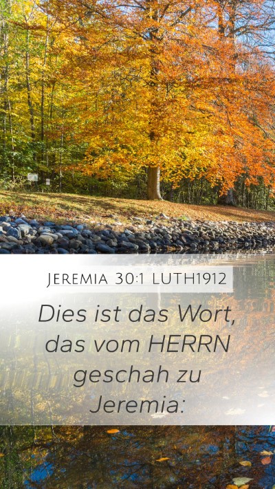 Jeremia 30:1 LUTH1912 Mobile Phone Wallpaper - Dies ist das Wort, das vom HERRN geschah zu - Mobile Bible Verse Wallpaper