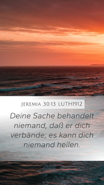 Jeremia 30:13 LUTH1912 Bible Verse Image