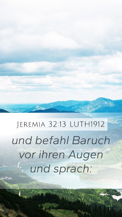 Jeremia 32:13 LUTH1912 Mobile Phone Wallpaper - und befahl Baruch vor ihren Augen und - Mobile Bible Verse Wallpaper