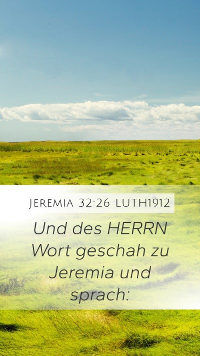 Jeremia 32:26 LUTH1912 Mobile Phone Wallpaper - Und des HERRN Wort geschah zu Jeremia und - Mobile Bible Verse Wallpaper
