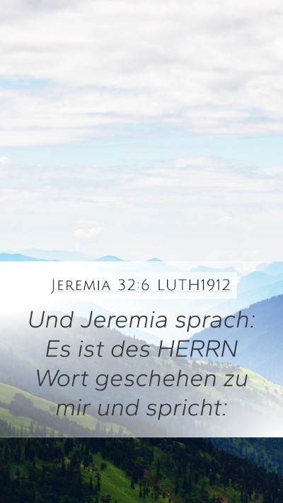 Jeremia 32:6 LUTH1912 Mobile Phone Wallpaper - Und Jeremia sprach: Es ist des HERRN Wort - Mobile Bible Verse Wallpaper
