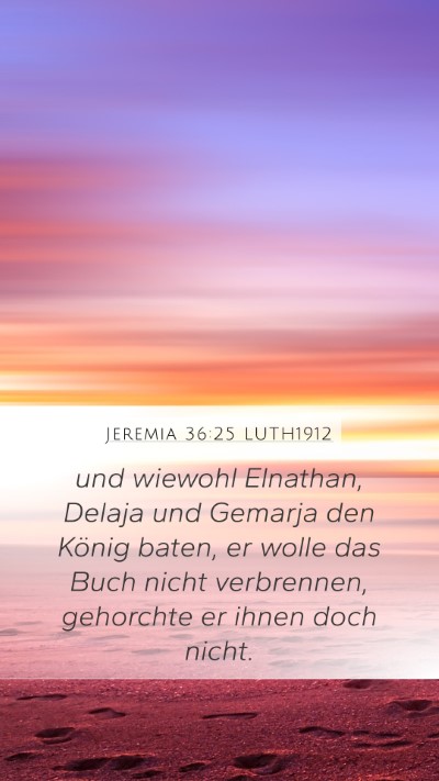 Jeremia 36:25 LUTH1912 Bible Verse Image