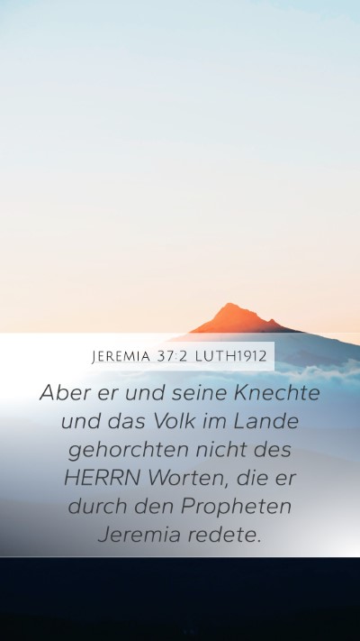 Jeremia 37:2 LUTH1912 Mobile Phone Wallpaper - Aber er und seine Knechte und das Volk im Lande - Mobile Bible Verse Wallpaper