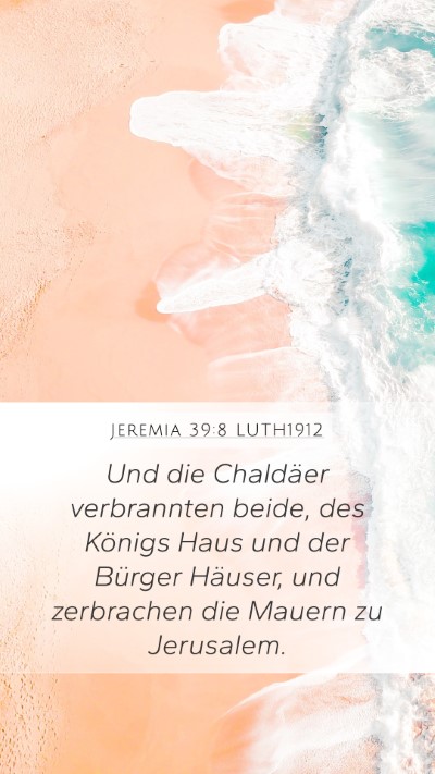 Jeremia 39:8 LUTH1912 Bible Verse Image