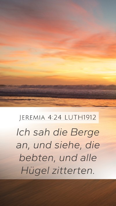 Jeremia 4:24 LUTH1912 Bible Verse Image
