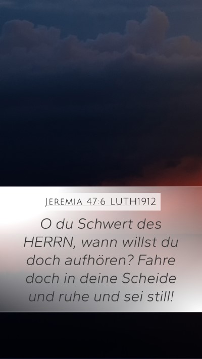 Jeremia 47:6 LUTH1912 Bible Verse Image