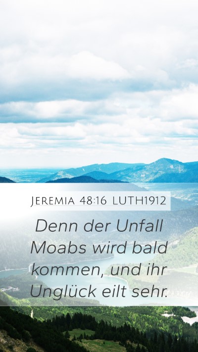 Jeremia 48:16 LUTH1912 Bible Verse Image