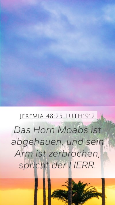 Jeremia 48:25 LUTH1912 Bible Verse Image