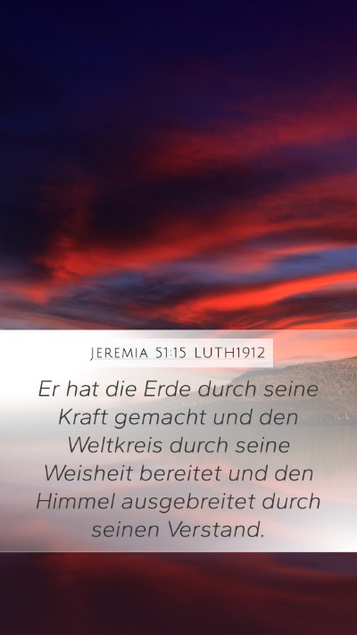 Jeremia 51:15 LUTH1912 Bible Verse Image