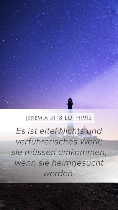 Jeremia 51:18 LUTH1912 Bible Verse Image