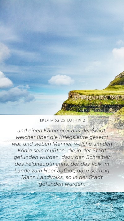 Jeremia 52:25 LUTH1912 Mobile Phone Wallpaper - und einen Kämmerer aus der Stadt, welcher über - Mobile Bible Verse Wallpaper