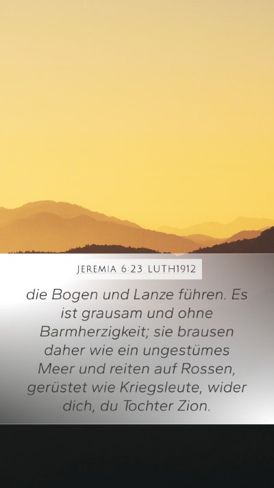 Jeremia 6:23 LUTH1912 Bible Verse Image