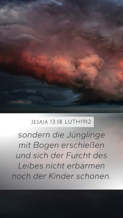 Jesaja 13:18 LUTH1912 Mobile Phone Wallpaper - sondern die Jünglinge mit Bogen erschießen und - Mobile Bible Verse Wallpaper