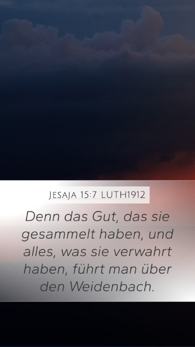 Jesaja 15:7 LUTH1912 Bible Verse Image