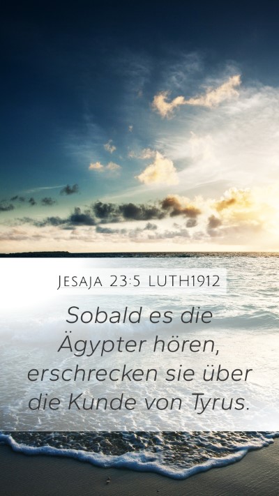 Jesaja 23:5 LUTH1912 Bible Verse Image