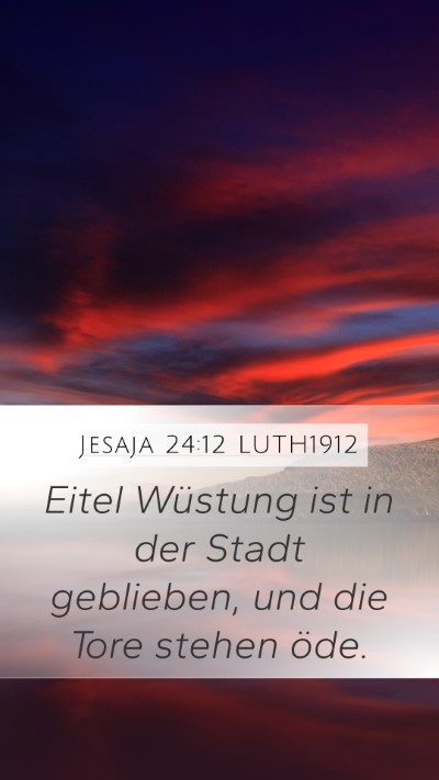 Jesaja 24:12 LUTH1912 Bible Verse Image