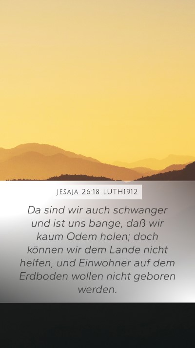 Jesaja 26:18 LUTH1912 Bible Verse Image