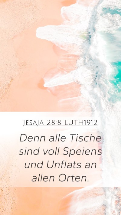 Jesaja 28:8 LUTH1912 Mobile Phone Wallpaper - Denn alle Tische sind voll Speiens und Unflats an - Mobile Bible Verse Wallpaper