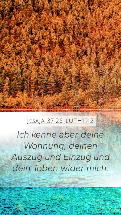 Jesaja 37:28 LUTH1912 Bible Verse Image