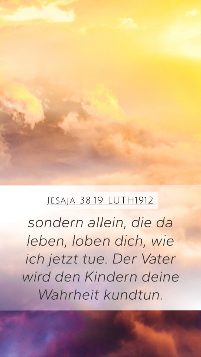 Jesaja 38:19 LUTH1912 Bible Verse Image