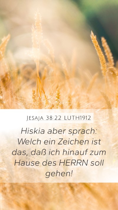 Jesaja 38:22 LUTH1912 Bible Verse Image