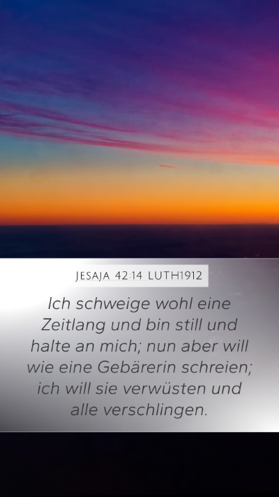 Jesaja 42:14 LUTH1912 Bible Verse Image