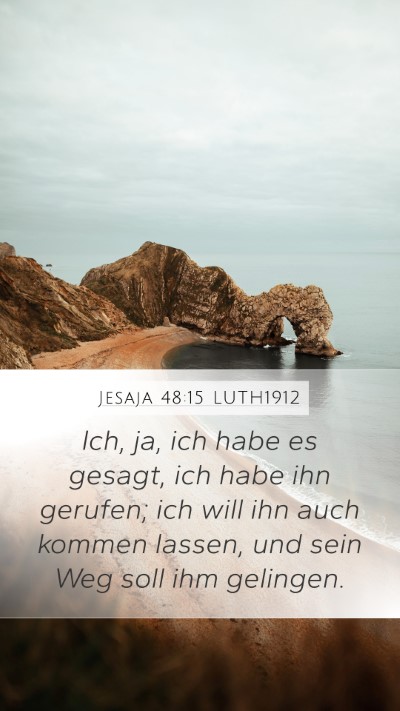 Jesaja 48:15 LUTH1912 Bible Verse Image