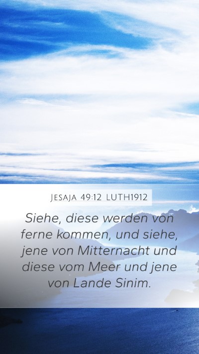 Jesaja 49:12 LUTH1912 Bible Verse Image