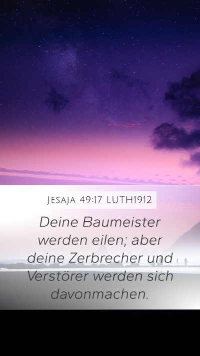 Jesaja 49:17 LUTH1912 Mobile Phone Wallpaper - Deine Baumeister werden eilen; aber deine - Mobile Bible Verse Wallpaper