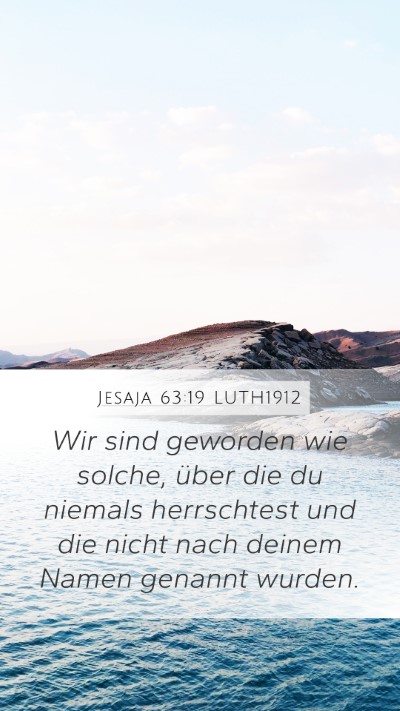 Jesaja 63:19 LUTH1912 Bible Verse Image