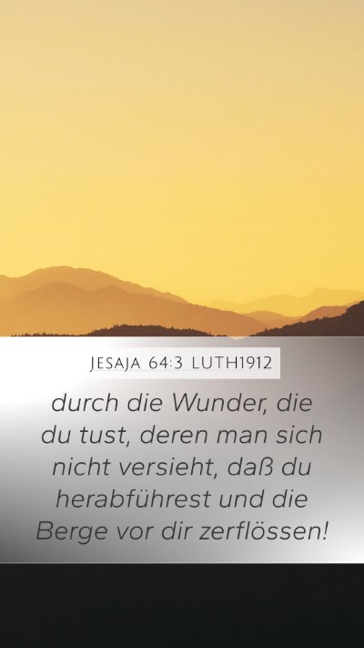 Jesaja 64:3 LUTH1912 Bible Verse Image
