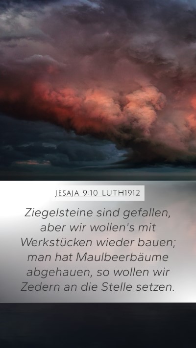 Jesaja 9:10 LUTH1912 Mobile Phone Wallpaper - Ziegelsteine sind gefallen, aber wir wollen's mit - Mobile Bible Verse Wallpaper