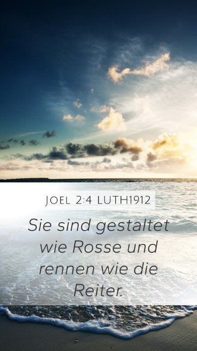 Joel 2:4 LUTH1912 Mobile Phone Wallpaper - Sie sind gestaltet wie Rosse und rennen wie die - Mobile Bible Verse Wallpaper