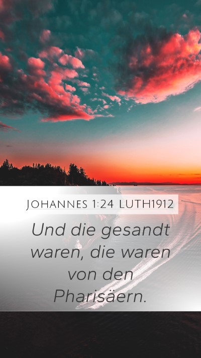 Johannes 1:24 LUTH1912 Mobile Phone Wallpaper - Und die gesandt waren, die waren von den - Mobile Bible Verse Wallpaper