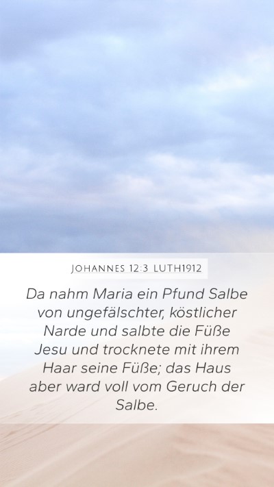 Johannes 12:3 LUTH1912 Bible Verse Image