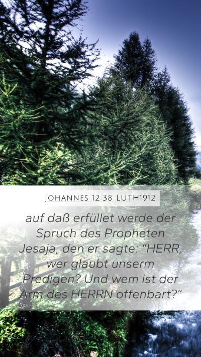 Johannes 12:38 LUTH1912 Bible Verse Image