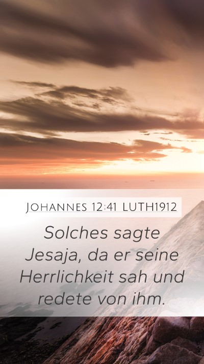 Johannes 12:41 LUTH1912 Bible Verse Image