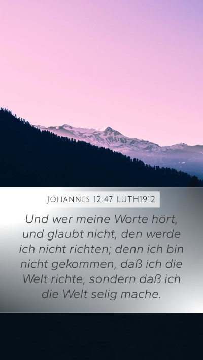 Johannes 12:47 LUTH1912 Bible Verse Image